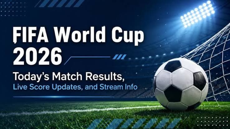 FIFA World Cup 2026 Live Scores, Schedule & Results Today